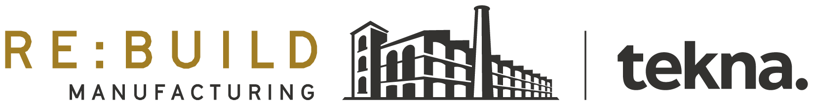 ReBuild Manufacturing Tekna